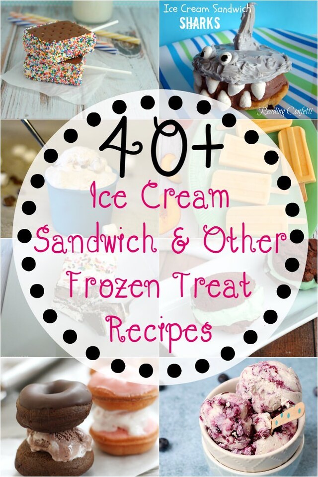40+ Ice Cream Sandwich & Frozen Treat Recipes