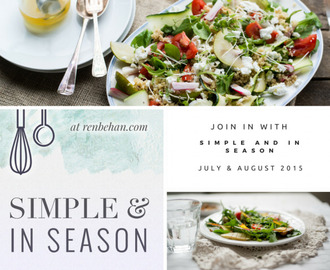 Simple and in Season July and August – 65 summer recipes