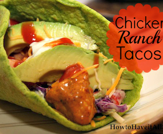 Chicken Ranch Tacos