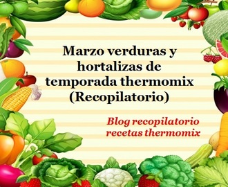 Marzo verduras de temporada 2018 thermomix (Recopilatorio)