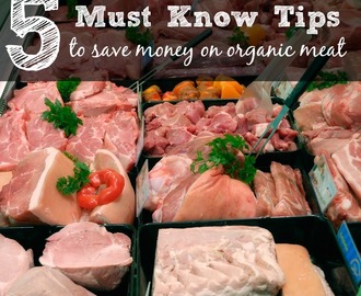 5 Must Know Tips to Save Money on Organic Meat