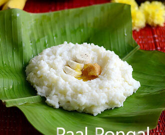 Paal Pongal / Milk Pongal Recipe(Vellai Pongal)