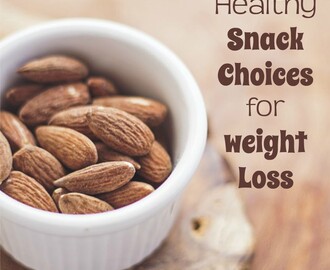 Healthy Snack Choices For Weight Loss