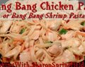 Bang Bang Shrimp or Chicken & Pasta