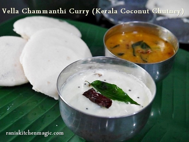 Vella Chammanthi Curry (Kerala Style White Coconut Chutney For Dosa, Idly and Vada)