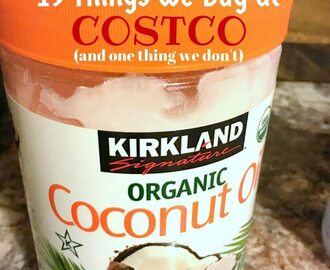 19 Things I always Buy at Costco (and one thing I don’t)