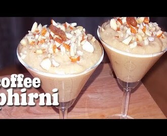 phirni recipe | coffee phirni recipe - eid special | firni recipe