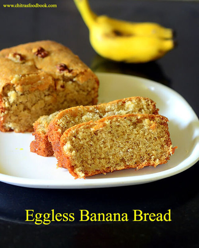 Eggless Banana Bread Recipe - No Butter, Moist
