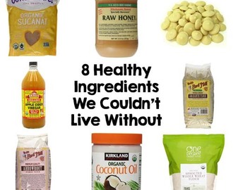 The 8 Healthy Ingredients We Couldn’t Live Without
