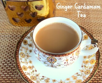 Ginger Cardamom Tea recipe – How to make ginger tea (adrak chai) recipe