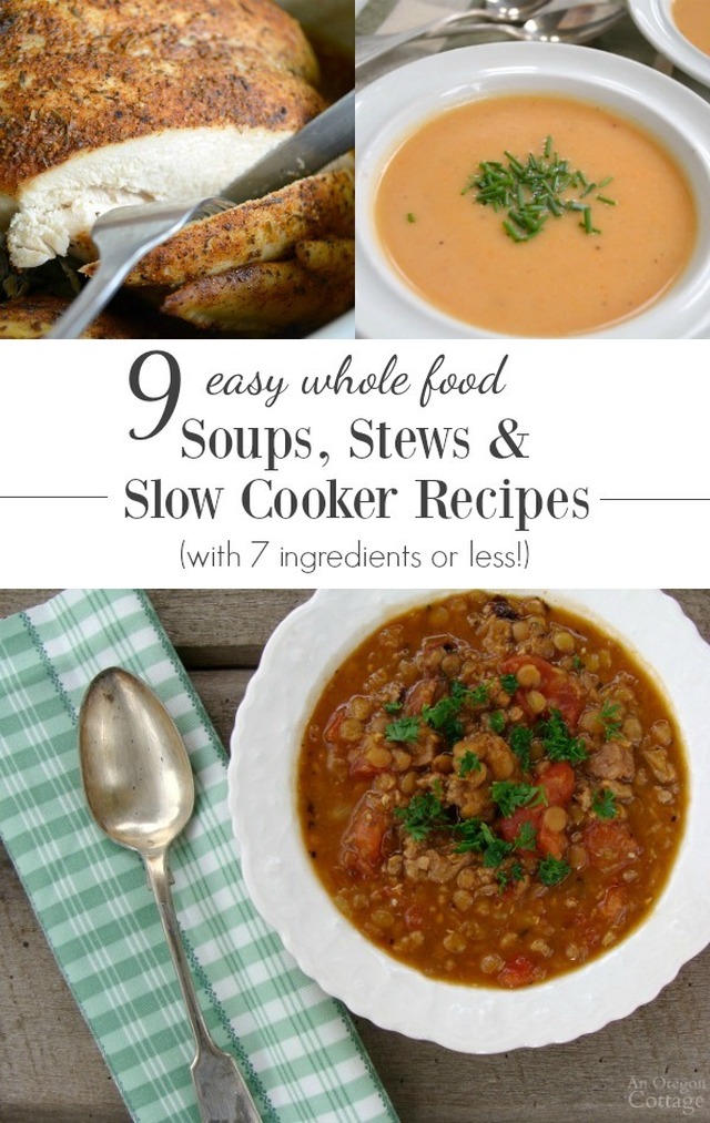 9 Easy Whole Food Soups, Stews and Slow Cooker Recipes