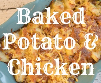 Loaded Baked Potato & Chicken Bake Recipe