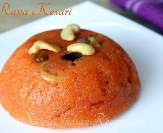 Rava Kesari  (Sooji Ka Halwa, Rava Halwa, Semolina Pudding, Fruit & Nut Kesari, Sheera, Rava Kesari Baath)