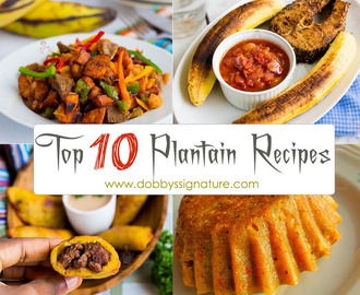10 Different Ways To Cook Plantain - Plantain Recipes