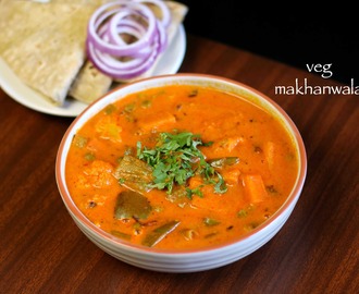 veg makhanwala recipe | vegetable makhanwala | veg makhani recipe