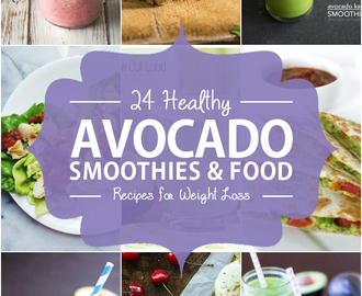 24 Healthy Avocado Smoothies and Food Recipes for Weight Loss