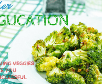 Higher Vegucation: Why loving veggies can make you more successful
