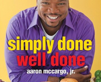 Simply Done Well Done – Aaron McCargo, Jr.