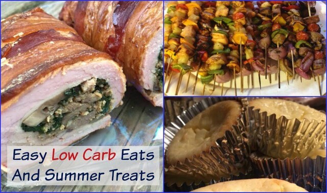 Easy Low Carb Eats and Summer Treats
