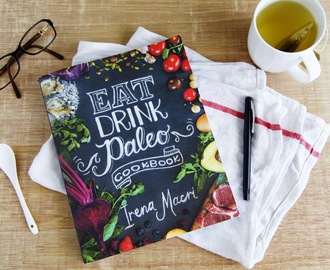 Eat Drink Paleo Cookbook & A Chat With Irena Macri