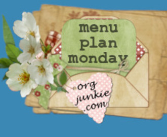 Menu Plan Monday - 12th July