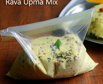 Rava Upma Mix Recipe – Instant Upma Mix