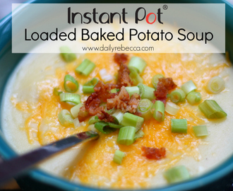 Instant Pot Loaded Baked Potato Soup
