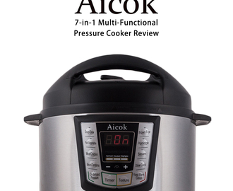 Aicok 7-in-1 Multi-Functional Programmable Electric Pressure Cooker Review
