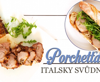 Porchetta – pečené vepřové maso inspirované Itálií