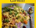 GIRMITT  ( A delicious street food from Dharwad North Karnataka)