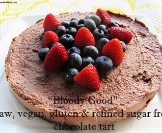 “Bloody good” raw, vegan, gluten & sugar free chocolate tart