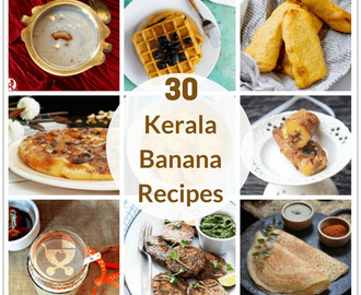 30 Kerala Banana Recipes for Kids
