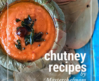 Chutney Recipes | 40 Popular Chutney Recipes by Masterchefmom