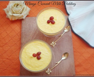 Mango Pudding / Mango Coconut milk Pudding / Eggless Mango Pudding