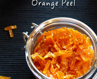 Candied Orange Peel Recipe – How to make candied Orange Peel [DIY]