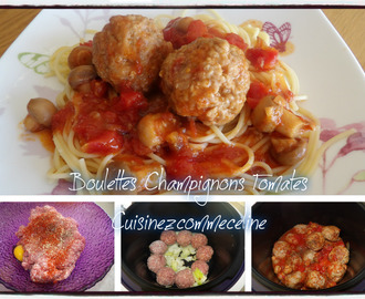 Boulettes Tomates et champignons (Cookeo)