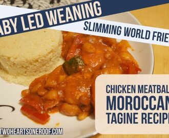 Baby Led Weaning and Slimming World Chicken Meatball Moroccan Tagine