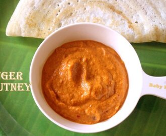 Ginger chutney recipe – How to make ginger chutney for idli and dosa – chutney recipes