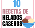 Cómo hacer Helado Casero : 10 Ricas Recetas