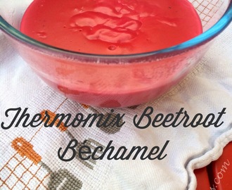 Thermomix Beetroot Béchamel