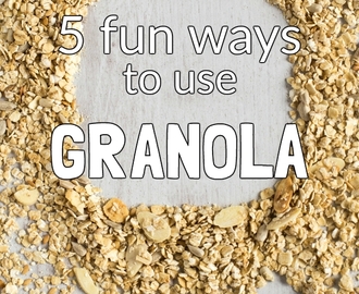 5 fun ways to use granola