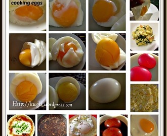 Eggs, Eggs, Eggs….. Join Me To Cook Eggs….