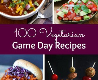 100 Vegetarian Game Day Recipes