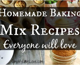 Save Time & Money with these Homemade Baking Mix Recipes