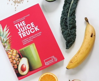 The Juice Truck Cookbook Review and Recipes