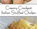 Creamy Crockpot Italian Stuffed Chicken