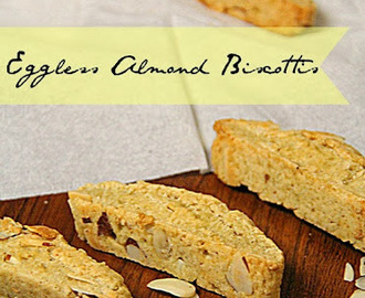Eggless Almond Biscottis