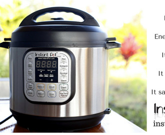 How to get started with your Instant Pot. A guide for beginners