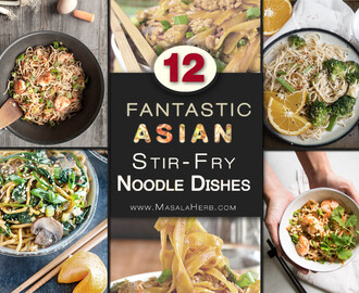 12 fantastic Stir-Fry Asian Noodle Dishes you need to try!