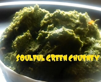 SOULFUL GREEN CHUTNEY/MANATHAKKALI KEERAI CHUTNEY/THUVAIYAL
